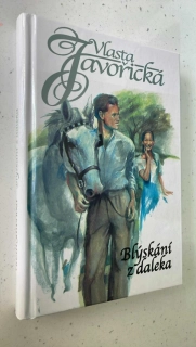 VLASTA JAVOŘICKÁ - BLÝSKÁNÍ Z DALEKA