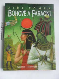 JIŘÍ TOMEK - BOHOVÉ A FARAONI
