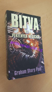 GRAHAM SHARP PAUL - BITVA NA PEKELNÝCH MĚSÍCÍCH