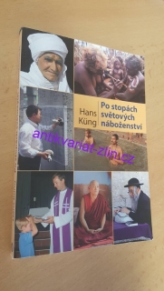 HANS KÜNG - PO STOPÁCH SVĚTOVÝCH NÁBOŽENSTVÍ