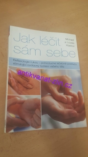 MICHAEL A LOUISE KEETOVI - JAK LÉČIT SÁM SEBE
