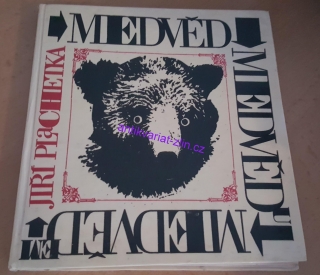 JIŘÍ PLACHETKA - MEDVĚD