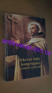 CIRKEVNÍ ŘÍDY A KONGREGACE V ZEMÍCH ČESKÝCH