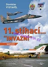 STANISLAV VYSTAVĚL - 11. stíhací “INVAZNÍ”