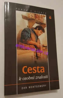 DAN MONTGOMERY - CESTA K OSOBNÍ ZRALOSTI