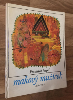 FRANTIŠEK NEPIL - MAKOVÝ MUŽÍČEK