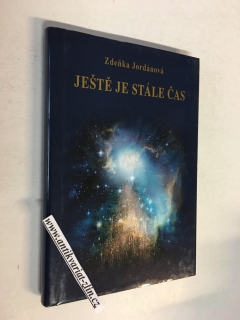 ZDEŇKA JORDÁNOVÁ - JEŠTĚ JE STÁLE ČAS