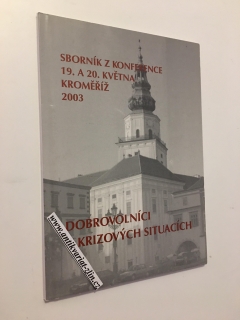 SBORNÍK Z KONFERENCE 19. A 20. KVĚTNA KROMĚŘÍŽ 2003