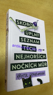 KRYSTAL SUTHERLANDOVÁ - SKORO ÚPLNÝ SEZNAM TĚCH NEJHORŠÍCH NOČNÍCH MUR