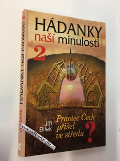 JIŘÍ BÍLEK - HÁDANKY NAŠÍ MINULOSTI 2