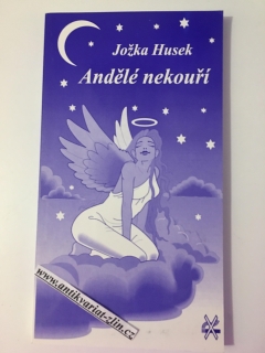 JOŽKA HUSEK - ANDĚLÉ NEKOUŘÍ