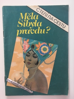 MĚLA SIBYLA PRAVDU?