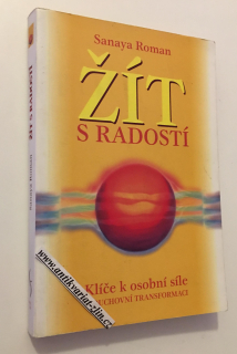 SANAYA ROMAN - ŽÍT S RADOSTÍ