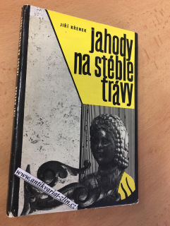 JIŘÍ KŘENEK - JAHODY NA STÉBLE TRÁVY