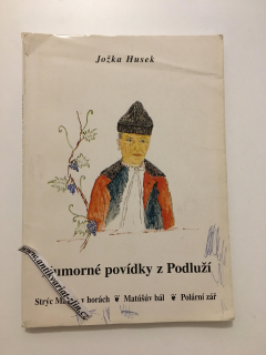 JOŽKA HUSEK - HUMORNÉ POVÍDKY Z PODLUŽÍ