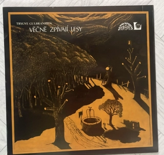 LP TRYGVE GULBRANSSEN - VĚČNĚ ZPÍVAJÍCÍ LESY