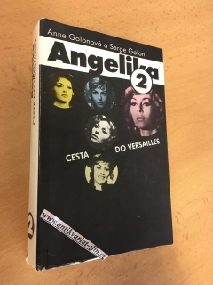 ANNE GOLONOVÁ A SERGE GOLON - Angelika 2 - cesta do Versailles