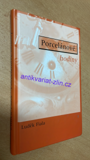 LUDĚK FIALA - PORCELÁNOVÉ HODINY