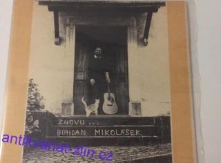 LP BOHDAN MIKOLÁŠEK - ZNOVU...