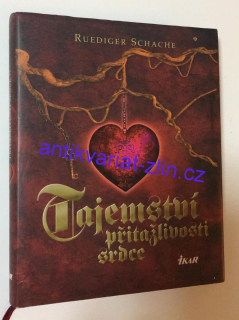 RUEDIGER SCHACHE - TAJEMSTVÍ PŘITAŽLIVOSTI SRDCE