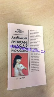 JOSEF KVAPÍK - SPORTOVNÍ MASÁŽ PRO KAŽDÉHO