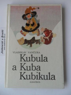 VLADISLAV VANČURA - KUBULA A KUBA KUBIKULA