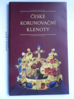 ČESKÉ KORUNOVAČNÍ KLENOTY + PAMĚTNÍ LIST