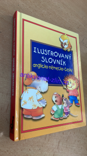 ILUSTROVANÝ SLOVNÍK anglicko - německo - český