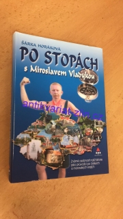 Šárka Horáková - Po stopách s Miroslavem Vladykou