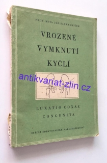 Jan Zahradníček - Vrozené vymknutí kyčlí