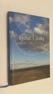 Václav Cílek - Dýchat s ptáky