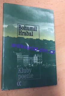 Bohumil Hrabal - Kluby poezie