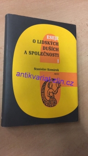 Stanislav Komárek - Eseje o lidských duších a společnosti I.