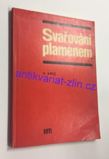 V. Kříž - Svařování plamenem