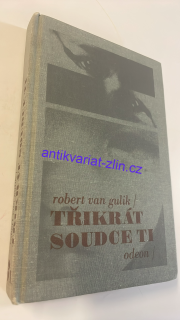 ROBERT VAN GULIK - TŘIKRÁT SOUDCE TI