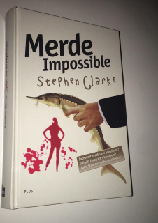 Stephen Clarke - Merde Impossible 