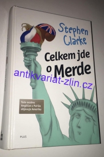 Stephen Clarke -  Celkem jde o Merde