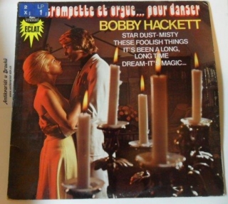 2 LP - BOBBY HACKETT / TROMPETTE ET ORGUE...POUR DANSER