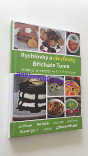 Rychlovky a chuťovky Břicháče Toma