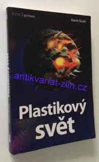 Martin Buzek - Plastikový svět