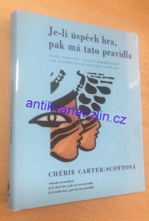 Chérie Carter - Scottová - Je - li úspěch hra, pak má tato pravidla