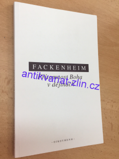 Emil L. Fackenheim - Přítomnost Boha v dějinách