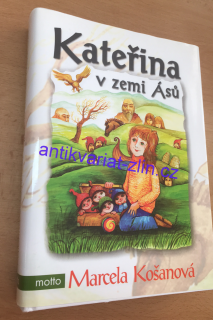 Marcela Košanová - Kateřina v zemi Ásů