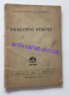 J. Kochman - PRACOVNÍ STROJE