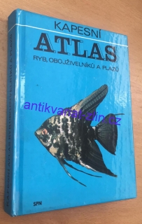 KAPESNÍ ATLAS RYB, OBOJŽIVELNÍKŮ A PLAZŮ