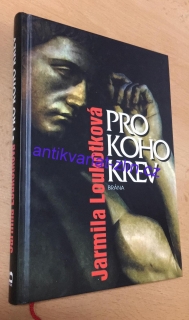 Jarmila Loukotková - Pro koho krev