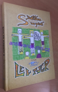 Lev Tygr - S Ježíšem na pivě