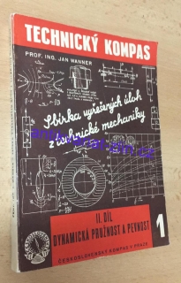 Jan Wanner - II. díl DYNAMICKÁ PRUŽNOST A PEVNOST