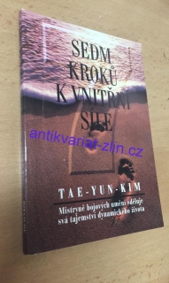 Tae - Yun - Kim Sedm kroků k vnitřní síle