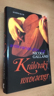 Nicole Galland - Královský minesengr